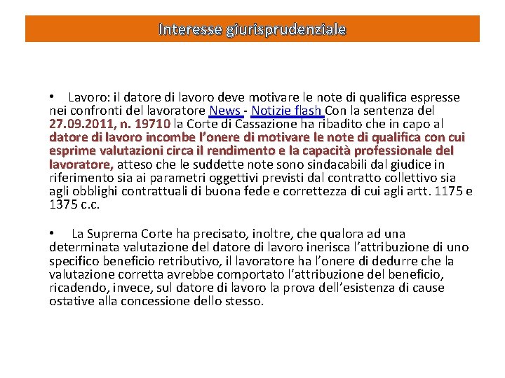 Interesse giurisprudenziale • Lavoro: il datore di lavoro deve motivare le note di qualifica