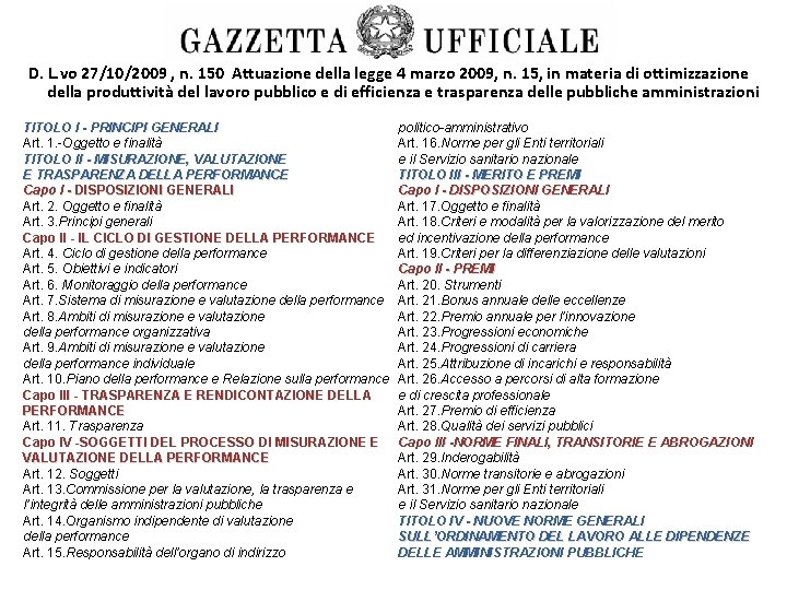 D. L. vo 27/10/2009 , n. 150 Attuazione della legge 4 marzo 2009, n.