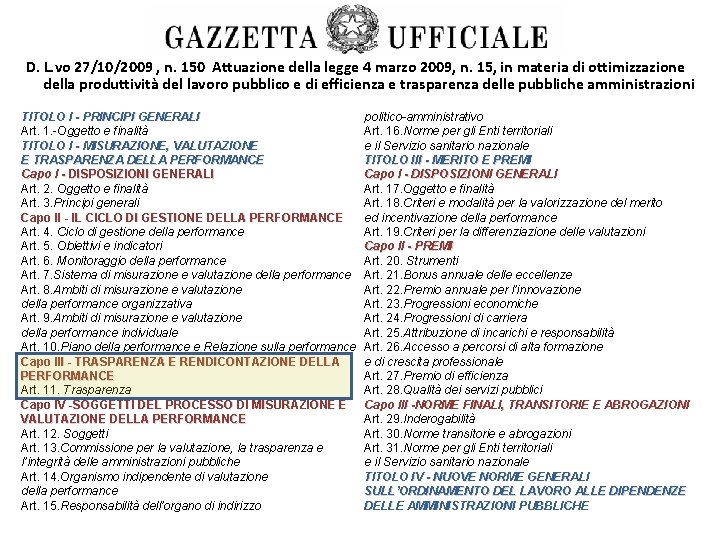 D. L. vo 27/10/2009 , n. 150 Attuazione della legge 4 marzo 2009, n.