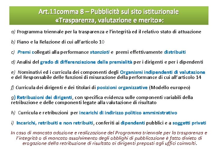 Art. 11 comma 8 – Pubblicità sul sito istituzionale «Trasparenza, valutazione e merito» :