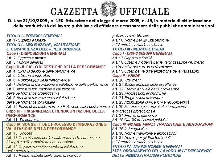 D. L. vo 27/10/2009 , n. 150 Attuazione della legge 4 marzo 2009, n.