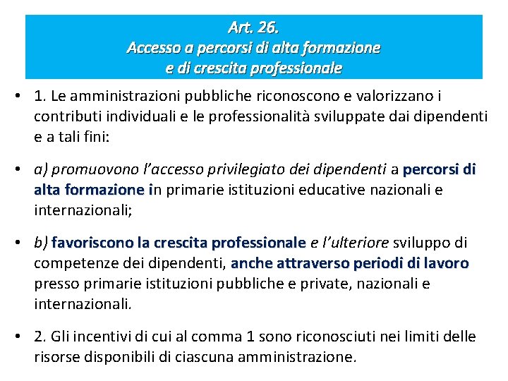 Art. 26. Accesso a percorsi di alta formazione e di crescita professionale • 1.