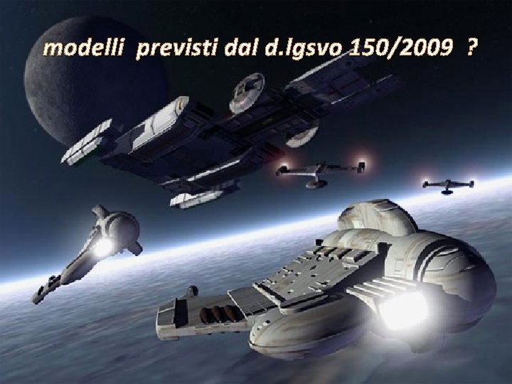 modelli previsti dal d. lgsvo 150/2009 ? 