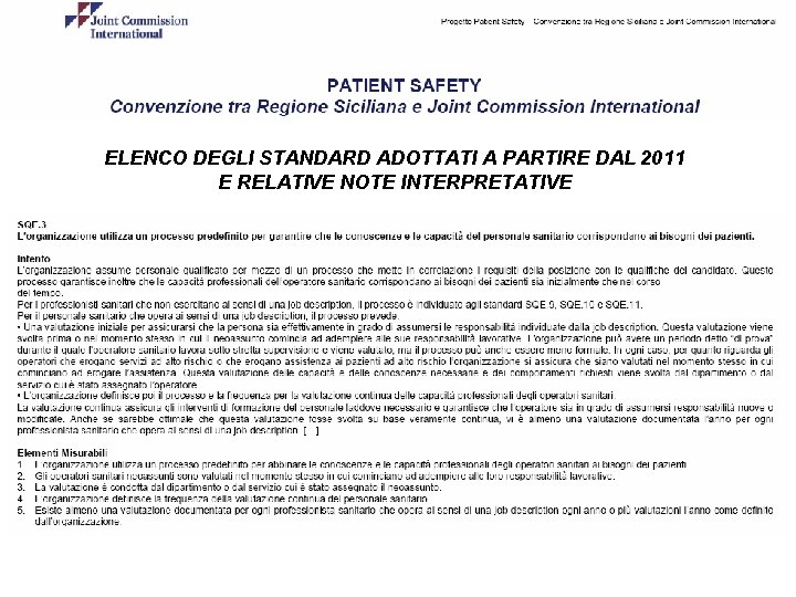 ELENCO DEGLI STANDARD ADOTTATI A PARTIRE DAL 2011 E RELATIVE NOTE INTERPRETATIVE 