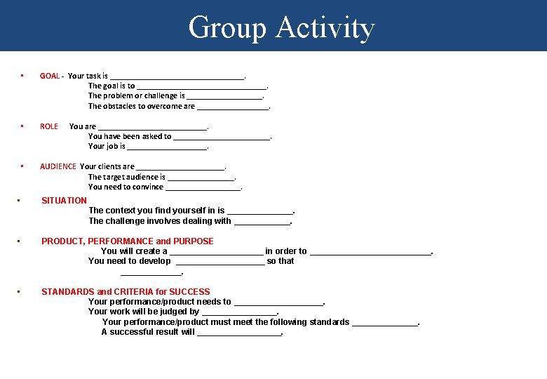 Group Activity • • GOAL - Your task is ________________. The goal is to