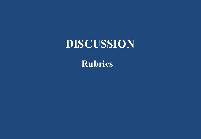 DISCUSSION Rubrics 