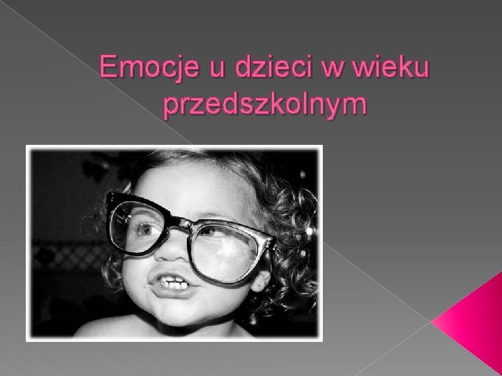 Emocje u dzieci w wieku przedszkolnym 