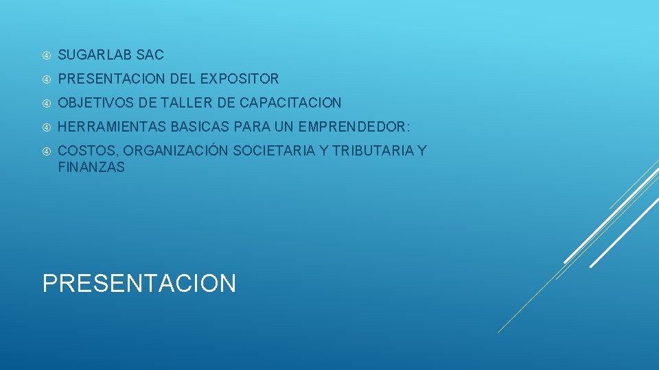  SUGARLAB SAC PRESENTACION DEL EXPOSITOR OBJETIVOS DE TALLER DE CAPACITACION HERRAMIENTAS BASICAS PARA