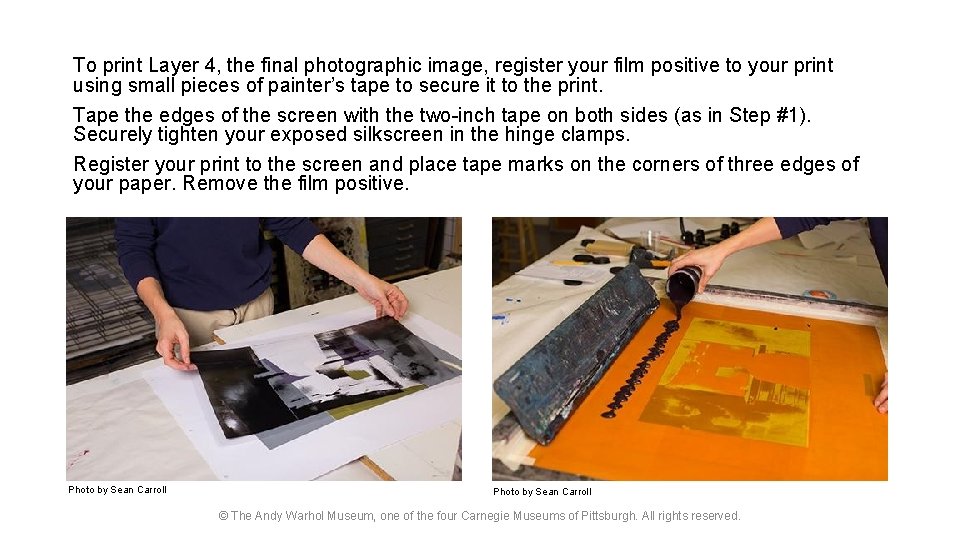 To print Layer 4, the final photographic image, register your film positive to your
