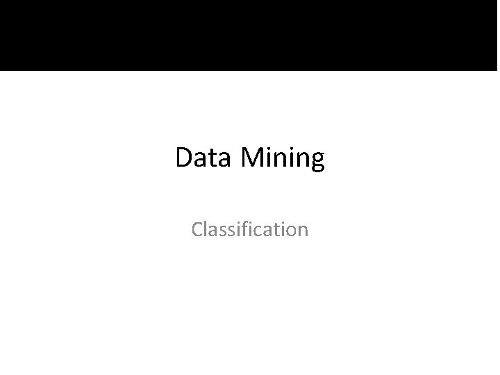 Data Mining Classification 