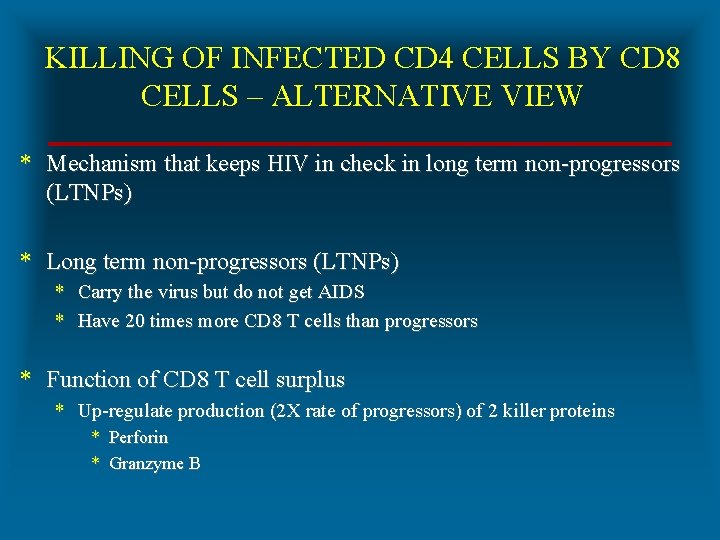 KILLING OF INFECTED CD 4 CELLS BY CD 8 CELLS – ALTERNATIVE VIEW *