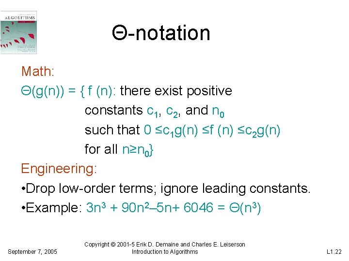 Θ-notation Math: Θ(g(n)) = { f (n): there exist positive constants c 1, c