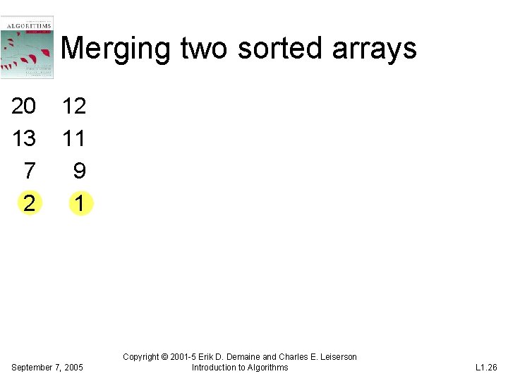 Merging two sorted arrays 20 13 7 2 12 11 9 1 September 7,