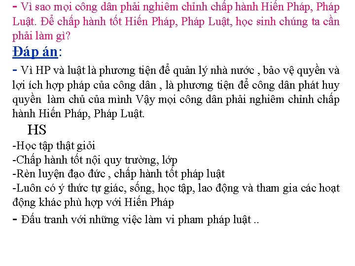 - Vì sao mọi công dân phải nghiêm chỉnh chấp hành Hiến Pháp, Pháp