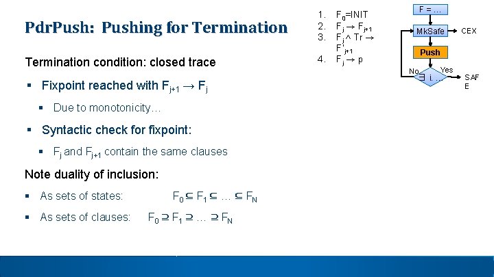 Pdr. Push: Pushing for Termination 1. 2. 3. Termination condition: closed trace 4. § Pdr. Push: Pushing for Termination 1. 2. 3. Termination condition: closed trace 4. §