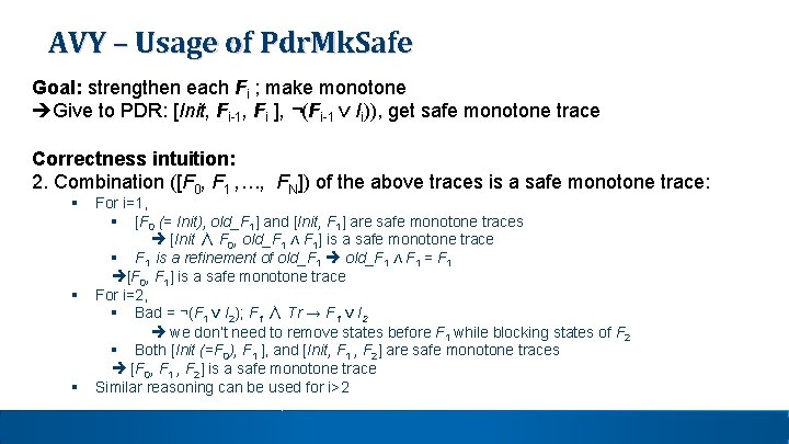 AVY – Usage of Pdr. Mk. Safe Goal: strengthen each Fi ; make monotone AVY – Usage of Pdr. Mk. Safe Goal: strengthen each Fi ; make monotone