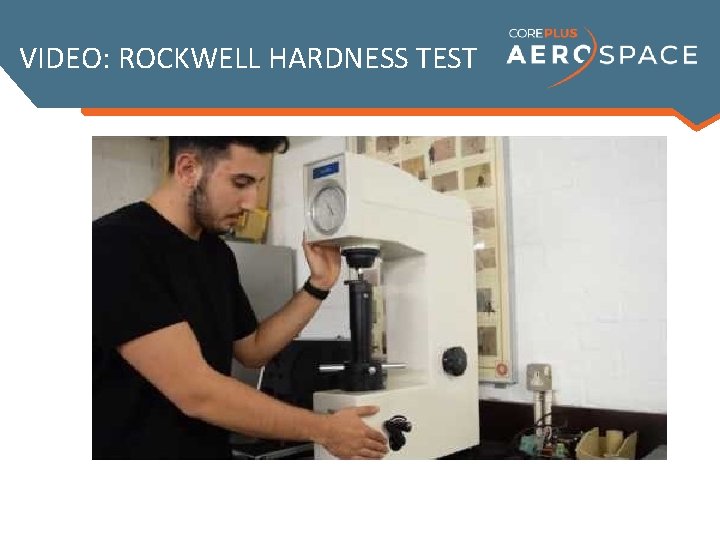 VIDEO: ROCKWELL HARDNESS TEST 