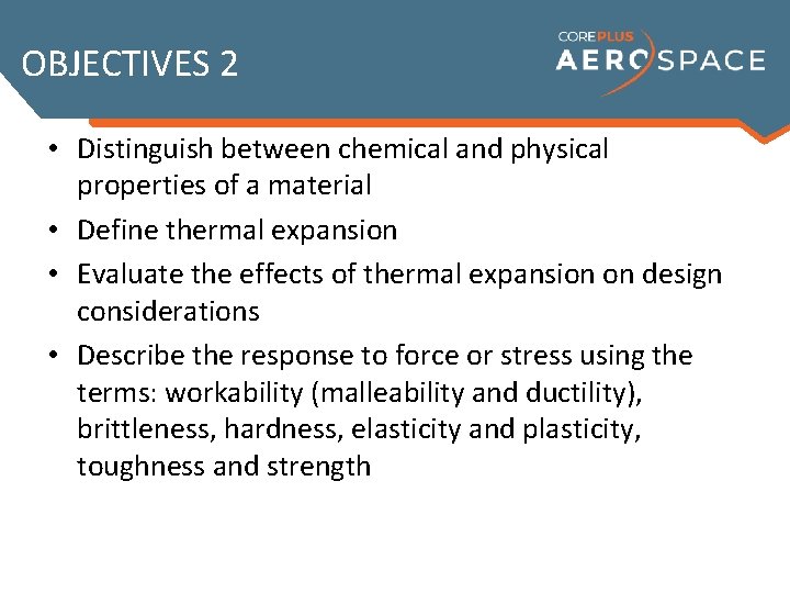 OBJECTIVES 2 • Distinguish between chemical and physical properties of a material • Define