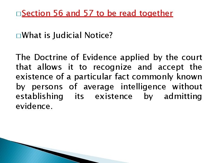� Section � What 56 and 57 to be read together is Judicial Notice?
