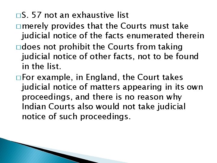 � S. 57 not an exhaustive list � merely provides that the Courts must