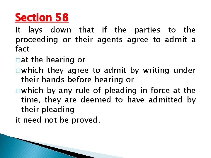 Section 58 It lays down that if the parties to the proceeding or their