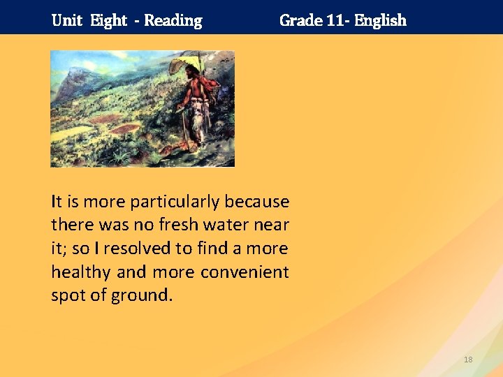 Unit Eight - Reading Grade 11 - English It is more particularly because there