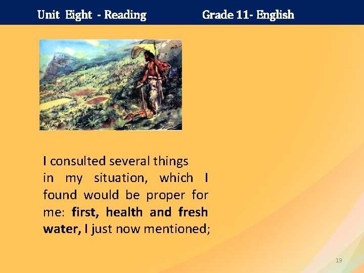 Unit Eight - Reading Grade 11 - English I consulted several things in my