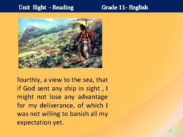 Unit Eight - Reading Grade 11 - English fourthly, a view to the sea,