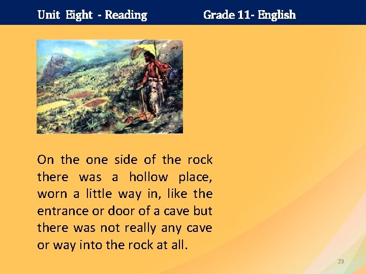 Unit Eight - Reading Grade 11 - English On the one side of the