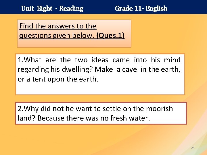 Unit Eight - Reading Grade 11 - English Find the answers to the questions