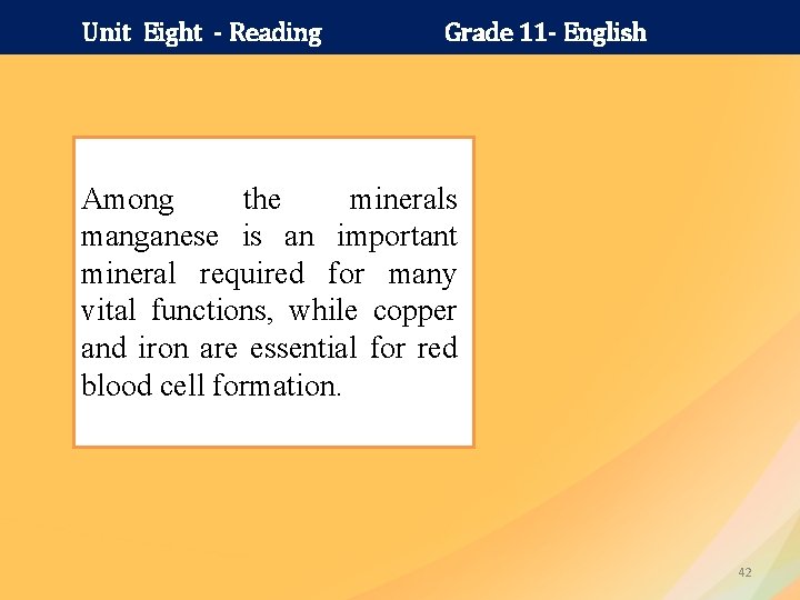 Unit Eight - Reading Grade 11 - English Among the minerals manganese is an