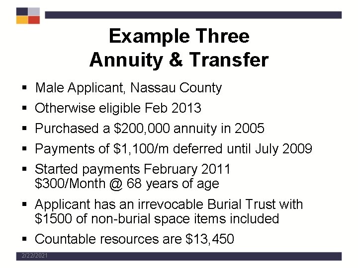 Example Three Annuity & Transfer § § § Male Applicant, Nassau County Otherwise eligible
