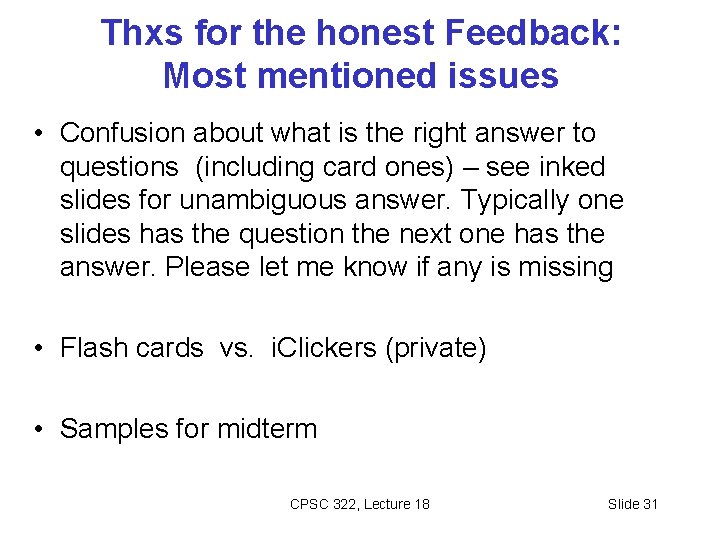 Thxs for the honest Feedback: Most mentioned issues • Confusion about what is the