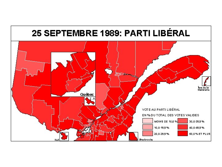 25 SEPTEMBRE 1989: PARTI LIBÉRAL Îles-de-la. Madeleine Québec T. -R. VOTE AU PARTI LIBÉRAL