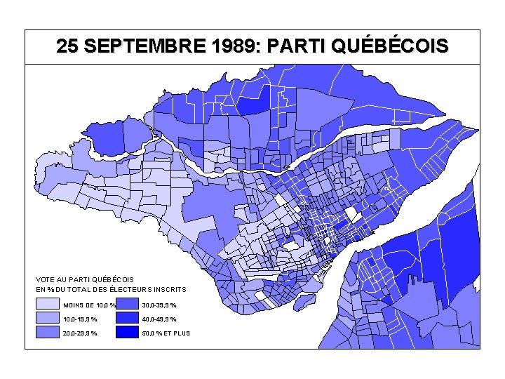 25 SEPTEMBRE 1989: PARTI QUÉBÉCOIS VOTE AU PARTI QUÉBÉCOIS EN % DU TOTAL DES