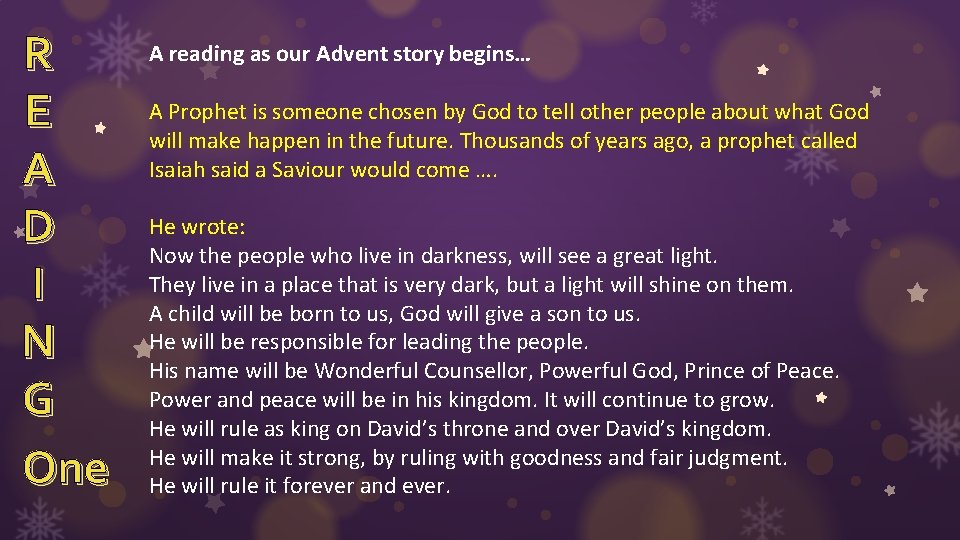 R E A D I N G One A reading as our Advent story