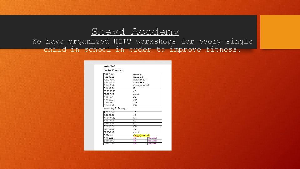 Sneyd Academy We have organized HITT workshops for every single child in school in