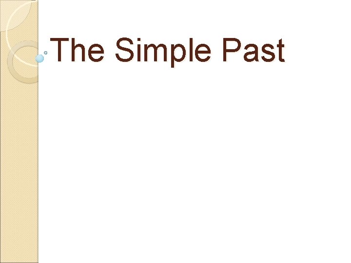 The Simple Past 