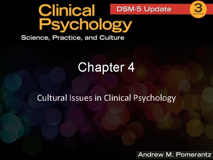 Chapter 4 Cultural Issues in Clinical Psychology Chapter 4 Cultural Issues in Clinical Psychology