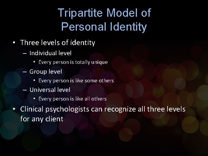Tripartite Model of Personal Identity • Three levels of identity – Individual level • Tripartite Model of Personal Identity • Three levels of identity – Individual level •