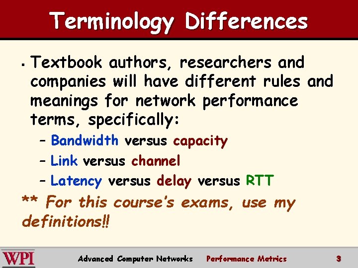 Terminology Differences § Textbook authors, researchers and companies will have different rules and meanings