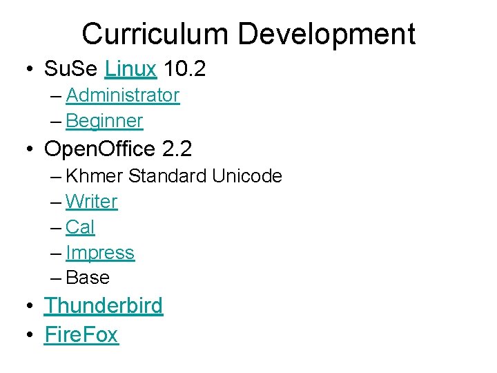 Curriculum Development • Su. Se Linux 10. 2 – Administrator – Beginner • Open.