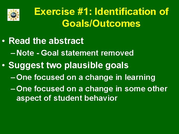 Exercise #1: Identification of Goals/Outcomes • Read the abstract – Note - Goal statement