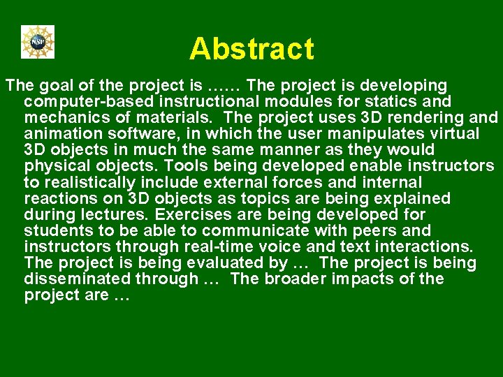 Abstract The goal of the project is …… The project is developing computer-based instructional