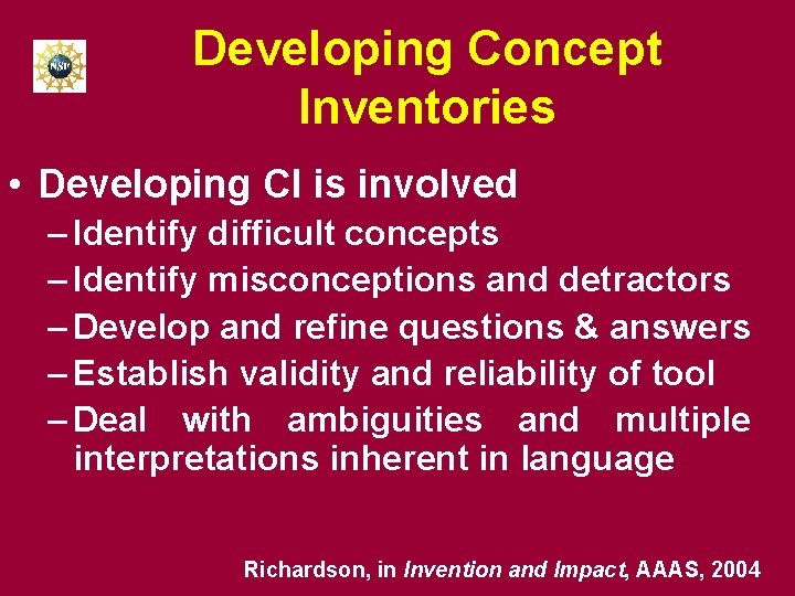 Developing Concept Inventories • Developing CI is involved – Identify difficult concepts – Identify