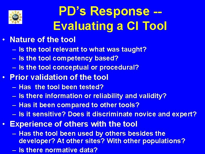 PD’s Response -- Evaluating a CI Tool • Nature of the tool – Is