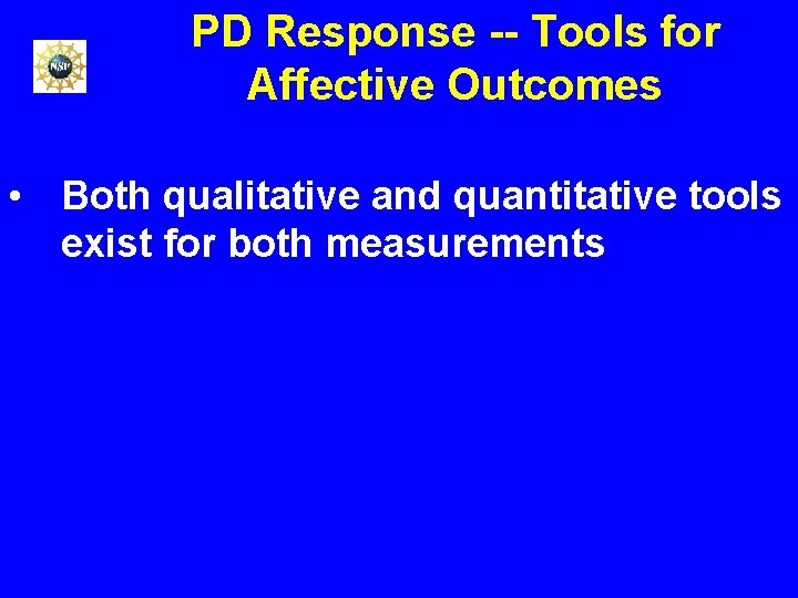 PD Response -- Tools for Affective Outcomes • Both qualitative and quantitative tools exist