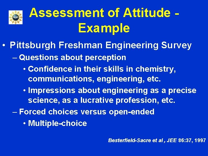 Assessment of Attitude - Example • Pittsburgh Freshman Engineering Survey – Questions about perception