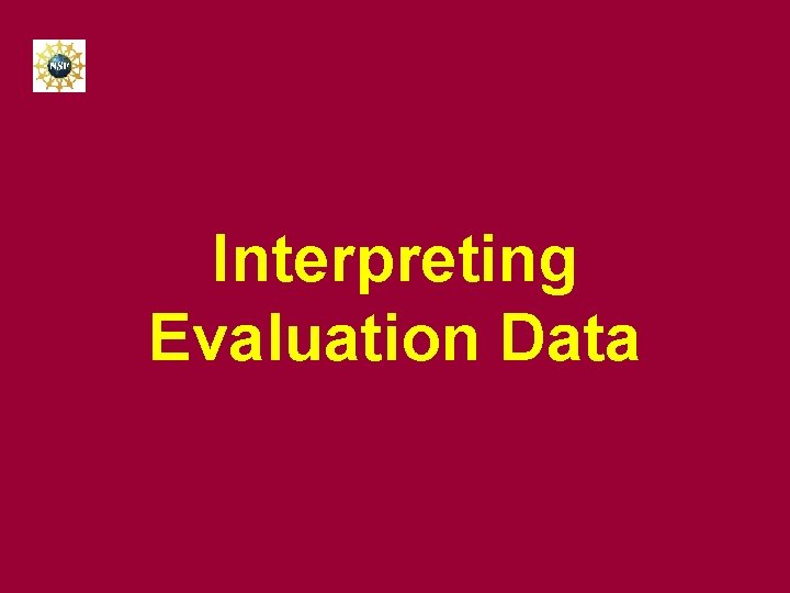 Interpreting Evaluation Data 