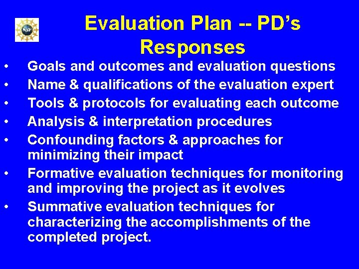  • • Evaluation Plan -- PD’s Responses Goals and outcomes and evaluation questions